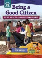 Being a Good Citizen: A kids' guide to community involvement 1939656966 Book Cover