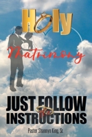 Holy Matrimony: Just Follow the Instructions B0GY9N7MV9 Book Cover