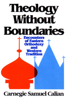 Theology Without Boundaries: Encounters of Eastern Orthodoxy and Western Tradition 0664251560 Book Cover