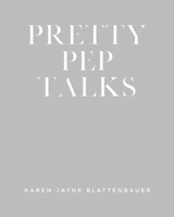 Pretty Pep Talks 1685154050 Book Cover