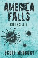 America Falls: Books 4-6 1677437650 Book Cover