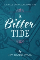 A Bitter Tide (The Circus Salmagundi Mysteries) 1998567044 Book Cover