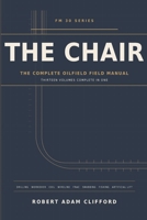 The Chair: The Complete Oilfield Field Manual B0HG5ZJTN1 Book Cover
