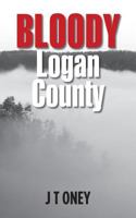 Bloody Logan County 1493720120 Book Cover
