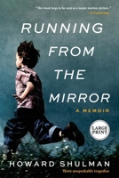 Running from the Mirror: A Memoir 1954861044 Book Cover