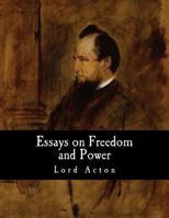 Essays on Freedom and Power 1493538667 Book Cover