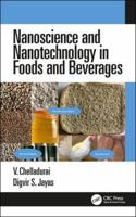 Nanoscience and Nanotechnology in Foods and Beverages 1498760635 Book Cover