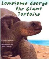 Lonesome George, the Giant Tortoise 0802788645 Book Cover