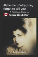 Alzheimer's - What They Forget to Tell You - A Personal Journey: Revised Edition 1730976840 Book Cover
