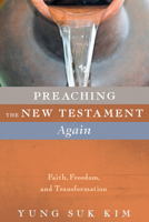 Preaching the New Testament Again 153265250X Book Cover