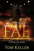 A Distant Fae: A Vegas Fae Story (Vegas Fae Stories) B0CW658T2Q Book Cover