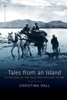 Tales from an Island: To the Edge of the Sea / Twice Around the Bay 1912476312 Book Cover