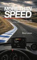 MORE THAN SPEED: THE SKILLS THAT WIN & HOW TO EXECUTE WHEN IT MATTERS B0H2KVD22M Book Cover