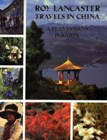 A Plantsman's Paradise: Travels in China 1851495150 Book Cover