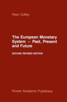 The European Monetary System: Past, Present and Future 9024734460 Book Cover