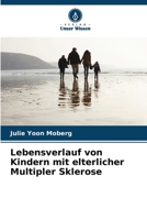 Lebensverlauf von Kindern mit elterlicher Multipler Sklerose (German Edition) 6208250595 Book Cover