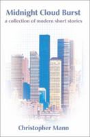 Midnight Cloud Burst: A Collection of Modern Short Stories 0595176453 Book Cover