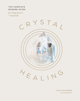 Crystals and Gems: The Ultimate Guide to Crystal Healing 1837830797 Book Cover
