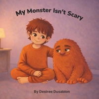 My Monster Isn't Scary B0GHNH79V6 Book Cover