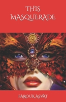 THIS MASQUERADE 1092771042 Book Cover