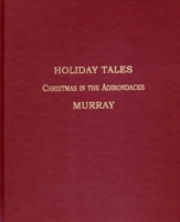 Holiday Tales: Christmas in the Adirondacks 1493077457 Book Cover