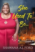 She Used To Be... B0FJYJ12JW Book Cover