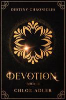 Devotion: A Paranormal Romance Series (Destiny Chronicles, Book 3) (The Destiny Chronicles) 1947156985 Book Cover