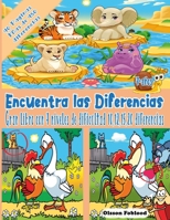 Encuentra las Diferencias: Mi Gran Libro de las Diferencias, Busca y Encuentra Libros Niños 5 años, Pasatiempos niños 6 años, libro con 10,12,15,20 ... niños, niñas y infantiles 1914941845 Book Cover