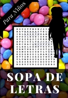 Sopa de Letras Para Ni�os: A partir de los 6 a�os - Nivel f�cil - Soluciones incluidas B085K97K3X Book Cover