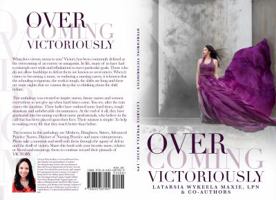 Overcoming Victoriously: A Victorious Nurse Anthology 0692087907 Book Cover