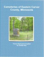 Cemeteries of Eastern Carver County, Minnesota 0984408924 Book Cover