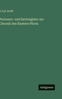 Personen- und Sachregister zur Chronik des Klosters Pforta 3368705121 Book Cover