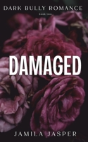 Damaged: BWWM Bully Romance B0CFCYN5HC Book Cover