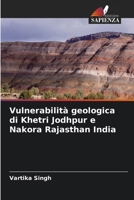 Vulnerabilità geologica di Khetri Jodhpur e Nakora Rajasthan India 6205477823 Book Cover