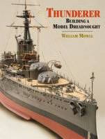 Thunderer: Building a Model Dreadnought 1848320590 Book Cover