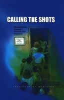 Calling the Shots: Immunization Finance Policies and Practices 0309070295 Book Cover