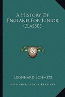 A History of England for Junior Classes 102245594X Book Cover