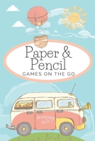 Paper & pencil games on the go: 2 players activity book, 7 different paper and pencil games, perfect gift for kids, teens and students! 1711149764 Book Cover