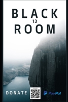 Black Room 13: A Psychological Horror Thriller About a Haunted Hotel, Memory Loops, and a Door That Remembers Everything B0H2Y42ZQ6 Book Cover