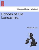 Echoes of old Lancashire 9354598749 Book Cover