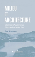 Milieu et architecture: Entretiens avec Augustin Berque, Philippe Madec et Antoine Picon B0977N8KY7 Book Cover