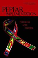 PEPFAR Implementation: Progress and Promise 0309109825 Book Cover