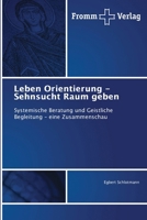 Leben Orientierung - Sehnsucht Raum geben (German Edition) 6202440651 Book Cover