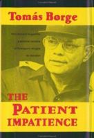 The Patient Impatience: From Boyhood to Guerrilla: A Personal Narrative of Nicaragua's Struggle for Liberation 0915306972 Book Cover