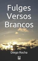 Fulges Versos Brancos: Poesias 1977059848 Book Cover