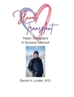 Heart Transplant, A Survivor Memoir B0HK2GXBH9 Book Cover