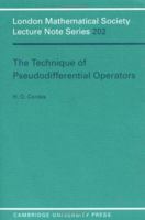 The Technique of Pseudodifferential Operators 0521378648 Book Cover