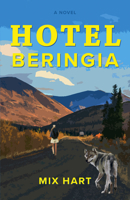 Hotel Beringia: A Novel 1990160387 Book Cover