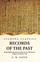 Records of the Past Being English Translations of the Ancient Monuments of Egypt and Western Asia Volume 1 1639239111 Book Cover