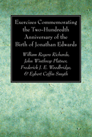 Exercises Commemorating the Two-Hundredth Anniversary of the Birth of Jonathan Edwards 1606080377 Book Cover